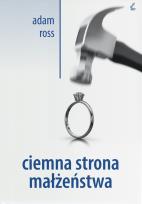 Okładka książki Ciemna strona małżeństwa