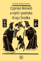 Okładka książki Cyprian Norwid a myśl i poetyka Kraju Środka