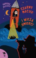 Okładka książki Czarny Maciek i wieża śmierci