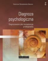 Okładka książki Diagnoza psychologiczna. Diagnozowanie jako...