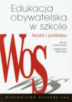 Okładka książki Edukacja obywatelska w szkole Teoria i praktyka