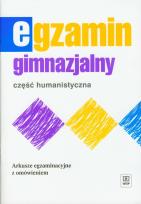 Okładka książki Egzamin gimnazjalny Arkusze egzaminacyjne z omówieniem Część humanistyczna