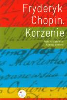 Okładka książki Fryderyk Chopin Korzenie