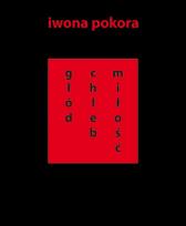 Okładka książki Głód chleb miłość