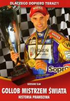 Okładka książki Gollob Mistrzem Świata Historia prawdziwa