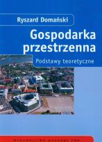 Okładka książki Gospodarka przestrzenna Podstawy teoretyczne