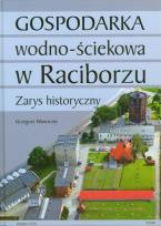 Okładka książki Gospodarka wodno ściekowa w Raciborzu