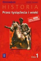 Okładka książki Historia GIM Przez tysiącl. i wieki 1 ćw w.2009