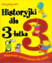 Okładka książki Historyjki dla 3-latka. Poczytaj mi!
