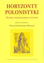 Opakowanie Horyzonty polonistyki W kręgu edukacji języka i kultury