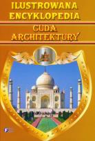 Okładka książki Ilustrowana encyklopedia - Cuda architektury A5