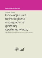 Okładka książki Innowacje i luka technologiczna w gospodarce globalnej opartej na wiedzy