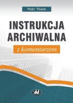 Okładka książki Instrukcja archiwalna z komentarzem