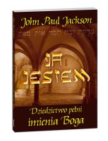 Okładka książki Ja jestem. Dziedzictwo pełni imienia Boga
