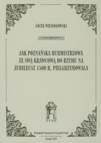 Okładka książki Jak poznańska burmistrzowa ze swą krawcową do Rzymu na jubileusz 1500 r. Pielgrzymowała