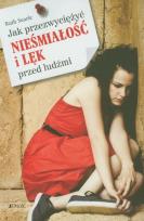 Okładka książki Jak przezwyciężyć nieśmiałość i lęk przed ludźmi