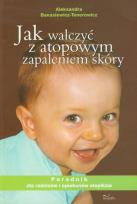Okładka książki Jak walczyć z atopowym zapaleniem skóry