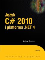 Okładka książki Język C# 2010 i platforma .NET 4