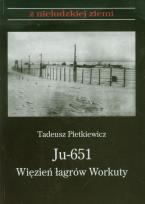 Okładka książki Ju 651 Więzień łagrów Workuty