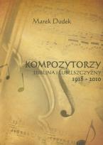 Okładka książki Kompozytorzy Lublina i Lubelszczyzny 1918-2010
