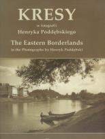 Opakowanie Kresy w fotografii Henryka Poddębskiego