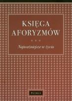 Okładka książki Księga Aforyzmów. Najważniejsze w życiu BR