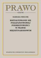 Okładka książki Kształtowanie się pozapaństwowej podmiotowości w prawie międzynarodowym