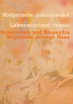 Okładka książki Laboratorium czasu Sanatorium pod Klepsydrą Wojciecha Jerzego Hasa z płytą DVD