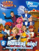 Okładka książki Lazy town Leniuchowo 5 Do dzieła ruszaj się