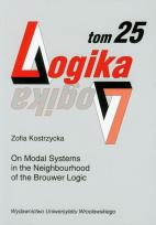Okładka książki Logika t.25 On modal system in the neighbourhood of the Brouwer Logic