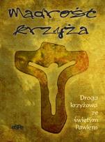 Okładka książki Mądrość krzyża. Droga krzyżowa ze świętym Pawłem