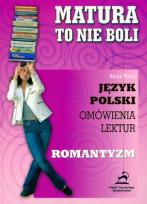 Okładka książki Matura to nie boli Romantyzm
