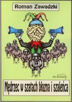 Okładka książki Mędrzec w szatach błazna i szaleńca