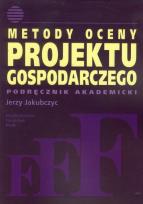 Okładka książki Metody oceny projektu gospodarczego