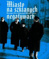 Okładka książki Miasto na szklanych negatywach