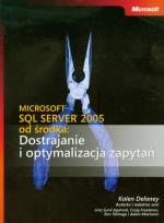 Okładka książki Microsoft SQL Server 2005 od środka Dostrajanie i optymalizacja zapytań