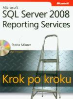 Okładka książki Microsoft SQL Server 2008 Reporting Services Krok po kroku z płytą CD