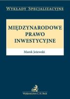 Okładka książki Międzynarodowe prawo inwestycyjne