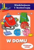 Okładka książki Naklejam i koloruję - W domu