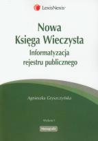 Okładka książki Nowa Księga Wieczysta Informatyzacja rejestru publicznego