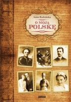Okładka książki O moją Polskę
