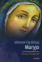 Okładka książki Obieram Cię dzisiaj Maryjo