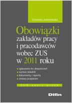 Okładka książki Obowiązki zakładów pracy i pracodawców wobec ZUS w 2011 roku