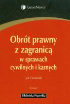 Okładka książki Obrót prawny z zagranicą w sprawach cywilnych i karnych