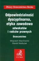 Okładka książki Odpowiedzialność dyscyplinarna etyka zawodowa adwokatów i radców prawnych Orzecznictwo