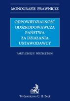Okładka książki Odpowiedzialność odszkodowawcza państwa za działania ustawodawcy