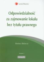 Okładka książki Odpowiedzialność za zajmowanie lokalu bez tytułu prawnego