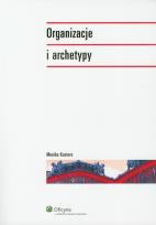 Okładka książki Organizacje i archetypy
