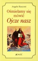 Okładka książki Ośmielamy się mówić Ojcze nasz