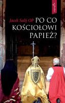 Okładka książki Po co Kościołowi papież?